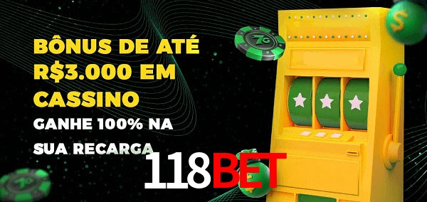 118bet melhor bônus de depósito